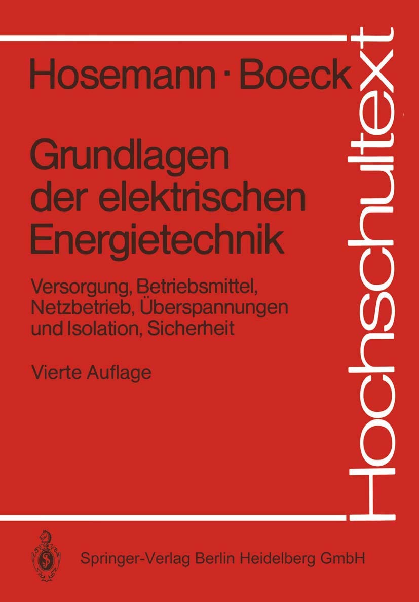 Buy Grundlagen der elektrischen Energietechnik by Gerhard Hosemann & Wolfram Boeck | Springer-Verlag | German Hardcover | 4th Edition | Engineering Textbook — BookShops.in