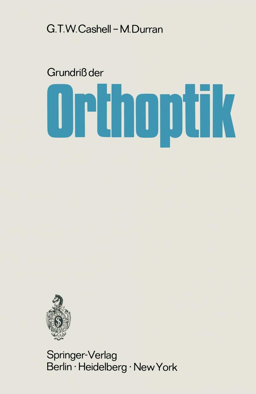 Buy Grundriß Der Orthoptik by Cashell, Jaeger, Mattheus | Springer Nature German Hardcover Textbook | Medicine & Health Sciences — BookShops.in