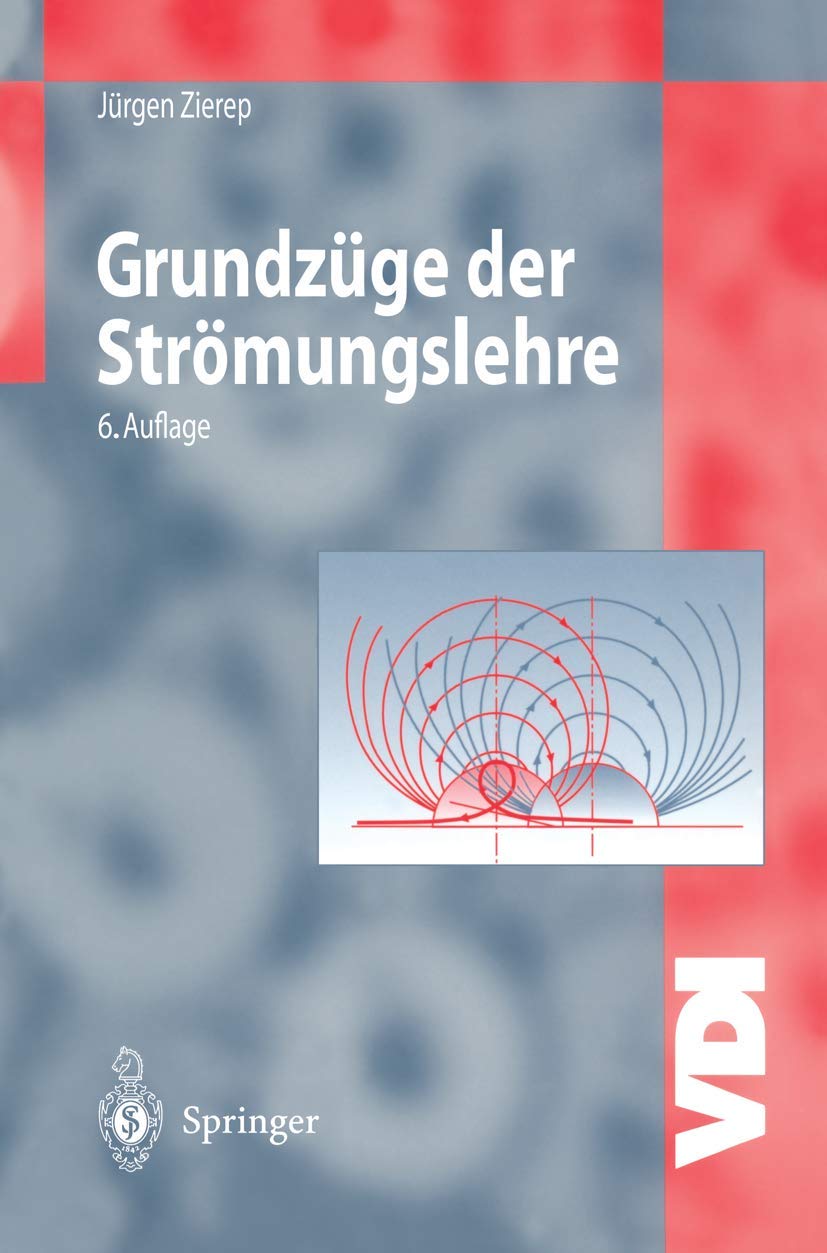 Buy Grundzüge der Strömungslehre (VDI-Buch) by Jürgen Zierep | Springer-Verlag | German Language | Hardcover | Mechanical Engineering Textbook — BookShops.in