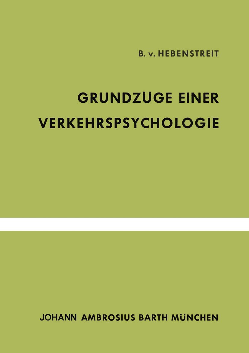 Buy Grundzüge Einer Verkehrspsychologie by B. V. Hebenstreit: German Hardcover Edition from Springer-Verlag | Traffic Psychology Book — BookShops.in