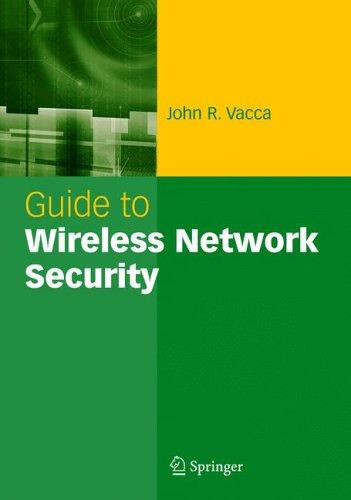 Buy Guide to Wireless Network Security by John R. Vacca | Springer | Hardcover | 2006 Edition | Sciences, Technology & Medicine — BookShops.in