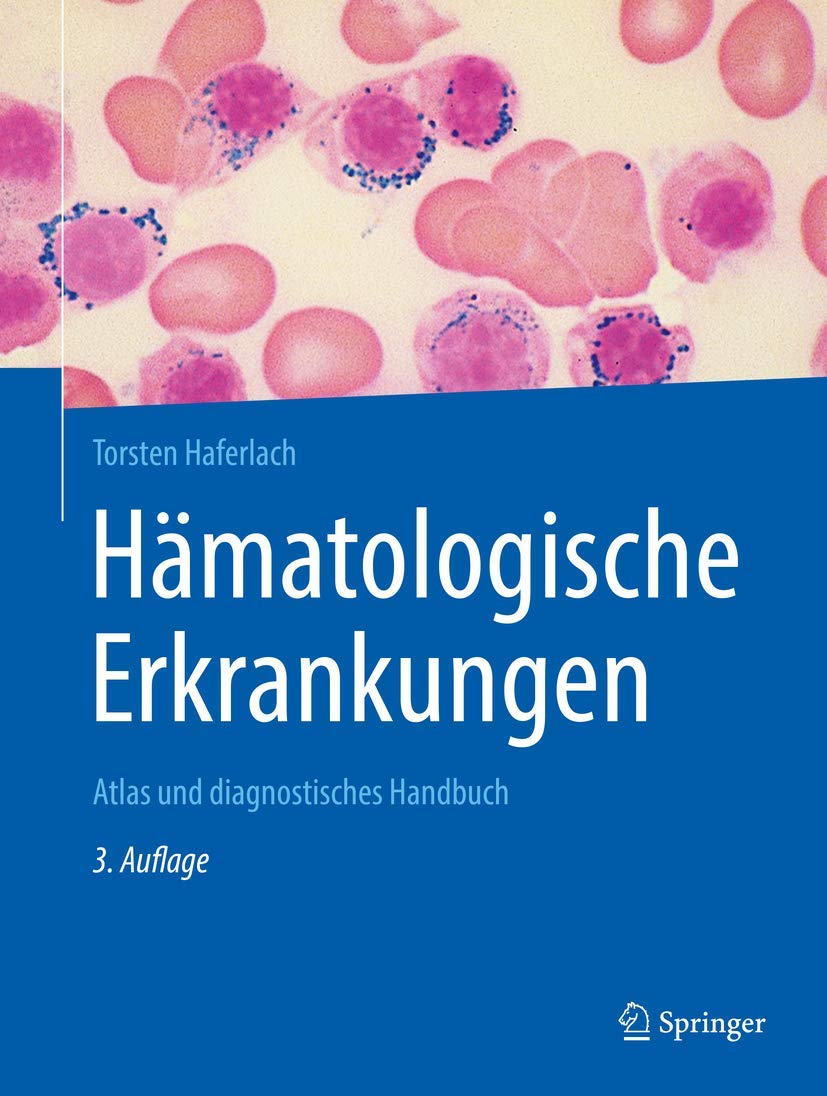 Buy Hämatologische Erkrankungen: Atlas und diagnostisches Handbuch by Torsten Haferlach | Springer | German | Paperback | 3rd Edition 2020 | Hematology Textbook — BookShops.in