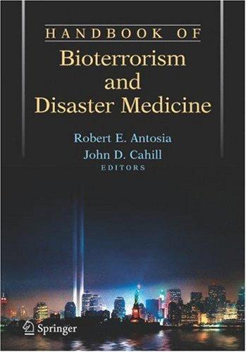 Buy Handbook of Bioterrorism and Disaster Medicine by Robert Antosia & John D. Cahill | Springer | Hardcover | 2006 Edition | Medicine & Health Sciences — BookShops.in