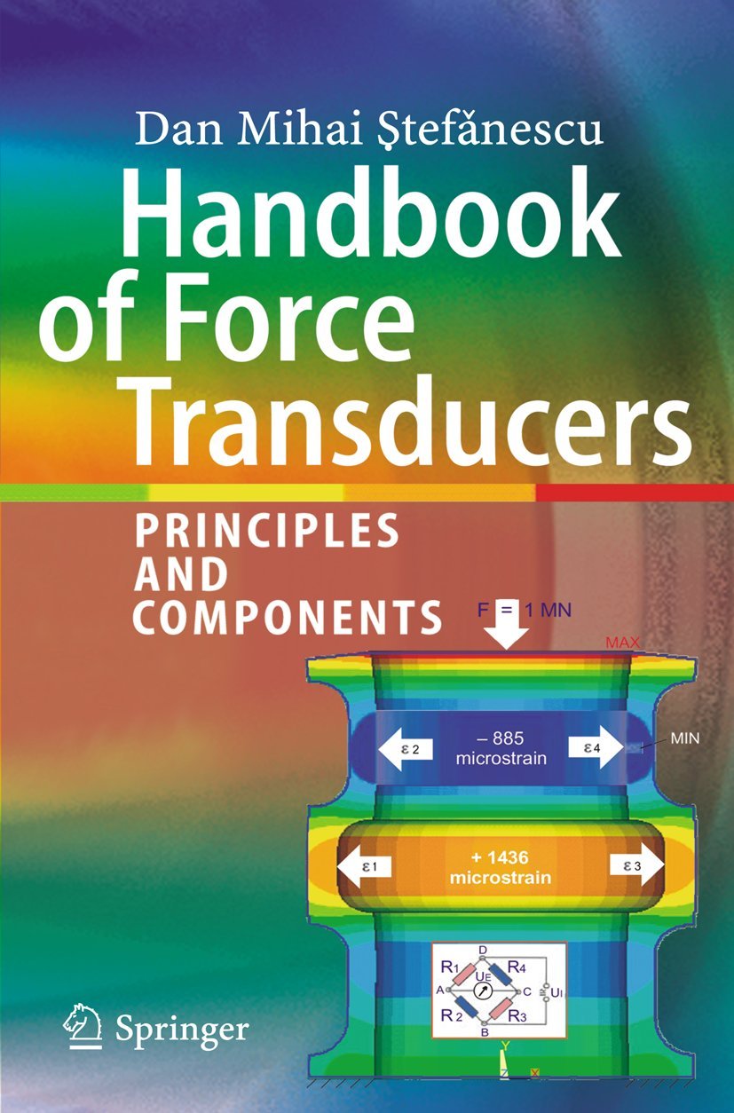 Buy Handbook of Force Transducers: Principles and Components by Dan Mihai Stefanescu | Springer Hardcover 2011 Edition | Mechanical Engineering Textbook — BookShops.in