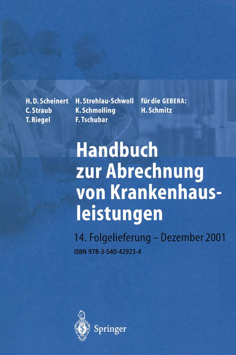 Buy Handbuch zur Abrechnung von Krankenhausleistungen by Scheinert, Straub, Strehlau-Schwoll | Springer | German Hardcover | Medicine & Health Sciences Textbook — BookShops.in
