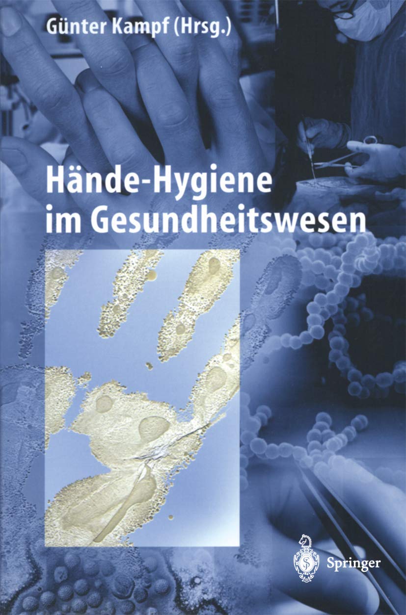 Buy Hände-Hygiene im Gesundheitswesen by Günter Kampf | Springer-Verlag | German Language Hardcover | Textbook & Study Guide — BookShops.in