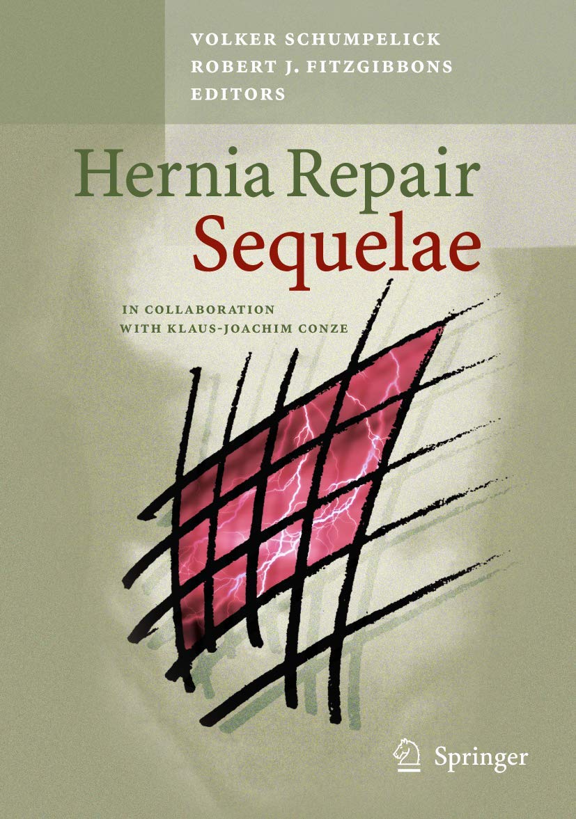 Buy Hernia Repair Sequelae by Volker Schumpelick | Robert J. Fitzgibbons | Springer | Hardcover | 1st Edition | Surgery Textbook — BookShops.in
