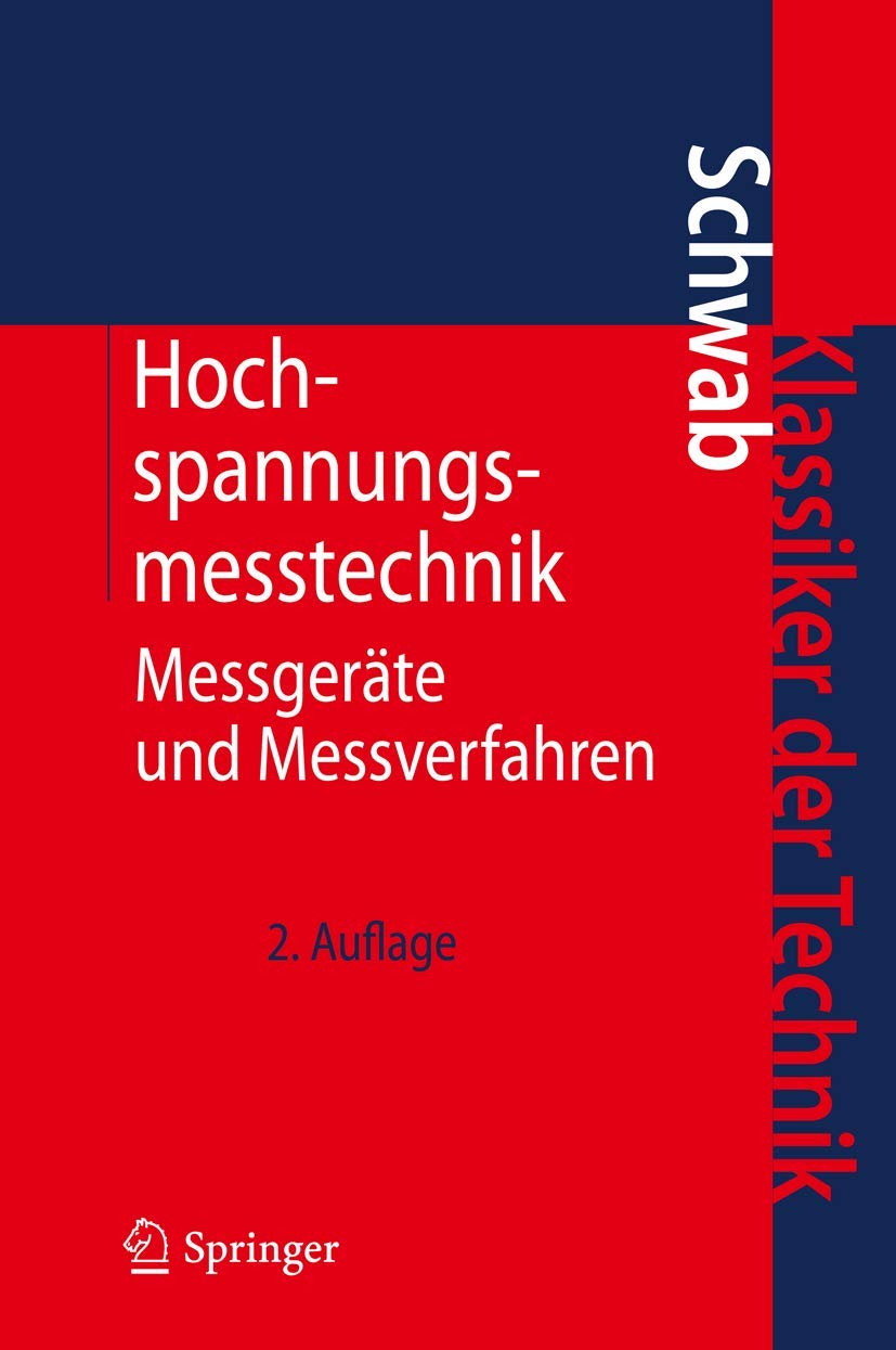 Buy Hochspannungsmesstechnik: Messgeräte und Messverfahren (Klassiker der Technik) by Adolf J. Schwab – Springer Verlag Hardcover German Edition 2011 | Bookshops.in — BookShops.in