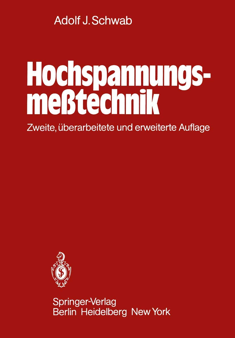 Buy Hochspannungsmeßtechnik: Meßgeräte und Meßverfahren by Adolf J. Schwab | Springer-Verlag | German Hardcover | Electrical Engineering Textbook — BookShops.in