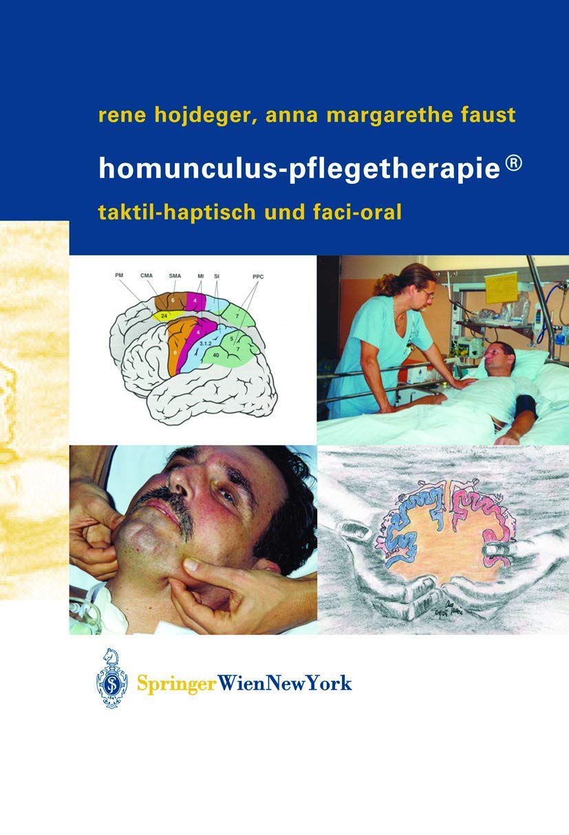 Buy Homunculus-Pflegetherapie®: Taktil-haptisch und faci-oral by René Hojdeger & Anna M. Faust | Springer | German Hardcover | Neurology & Rehabilitation Therapy — BookShops.in