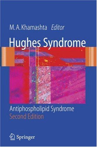 Buy Hughes Syndrome: Antiphospholipid Syndrome by Munther A. Khamashta - Springer London Ltd, Hardcover, 2nd Edition 2006 - Medicine & Health Sciences — BookShops.in