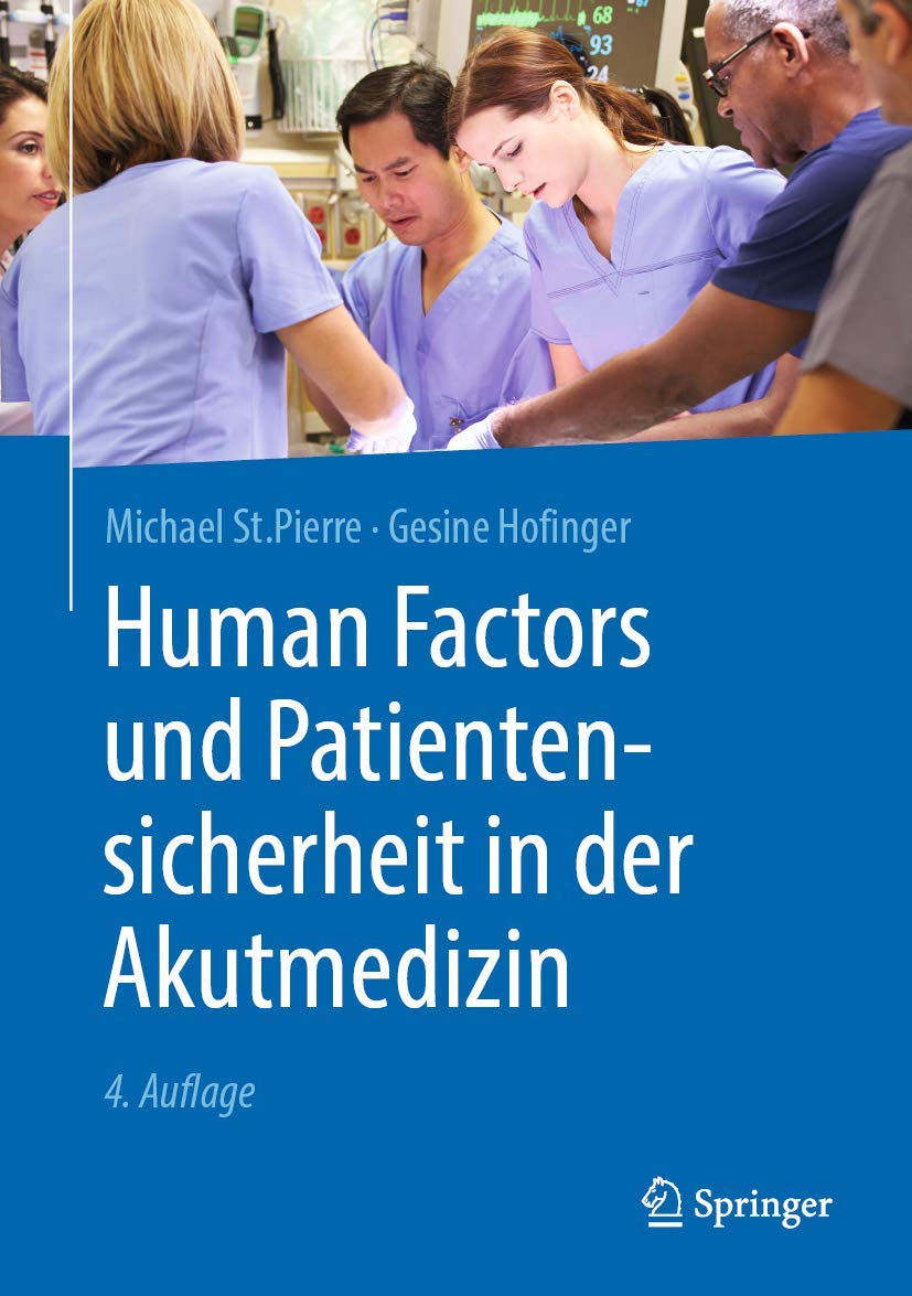 Buy Human Factors und Patientensicherheit in der Akutmedizin by Michael St Pierre | Gesine Hofinger | Springer | German | Hardcover | 4th Edition | Anesthesiology Textbook — BookShops.in
