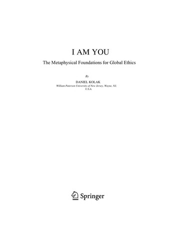 Buy I Am You: The Metaphysical Foundations for Global Ethics (Synthese Library 325) by Daniel Kolak | Springer | Hardcover | 2004 Edition | Philosophy & Ethics Textbook — BookShops.in