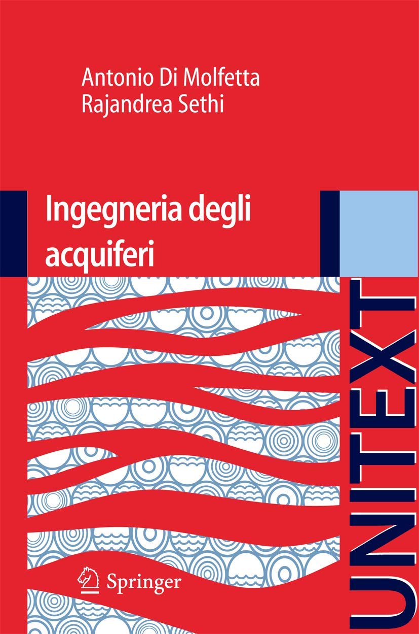 Buy Ingegneria Degli Acquiferi by Antonio Di Molfetta & Rajandrea Sethi | Springer Verlag Italian Hardcover Engineering Textbook — BookShops.in
