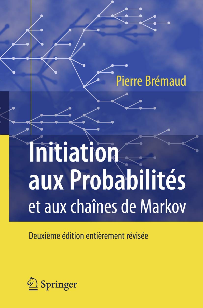 Buy Initiation aux Probabilités et aux chaînes de Markov by Pierre Brémaud | Springer | French Hardcover | Higher Education Mathematics — BookShops.in