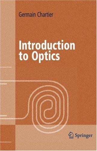 Buy Introduction to Optics by Germain Chartier | Springer Hardcover | 2005 Edition | Arts, Film & Photography — BookShops.in