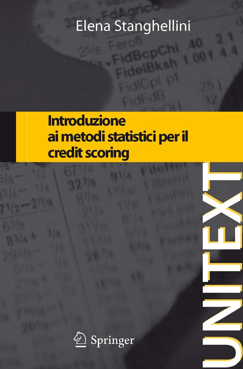 Buy Introduzione ai Metodi Statistici per il Credit Scoring by Elena Stanghellini | Springer Verlag | Italian Hardcover | Statistics Textbook — BookShops.in