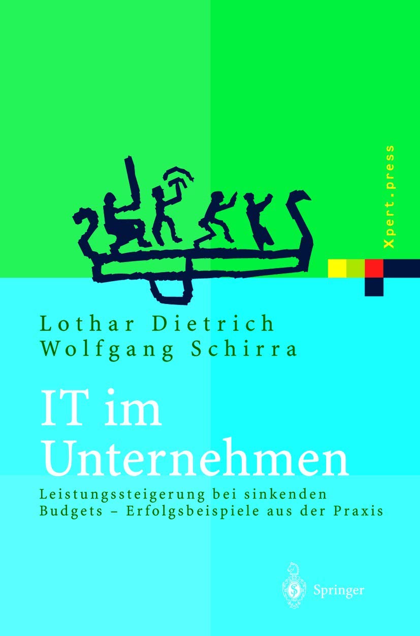 Buy IT im Unternehmen: Leistungssteigerung bei sinkenden Budgets by Lothar Dietrich & Wolfgang Schirra - Springer-Verlag Hardcover German Edition | Bookshops.in — BookShops.in