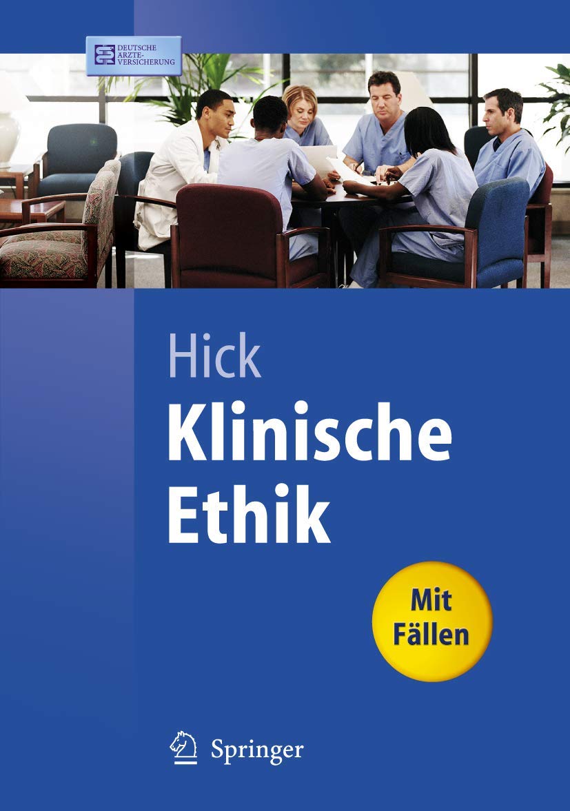 Buy Klinische Ethik (Springer-Lehrbuch) by Christian Hick, M. Gommel, A. Ziegler – German Hardcover Medical Ethics Textbook – Springer-Verlag 2007 Edition — BookShops.in