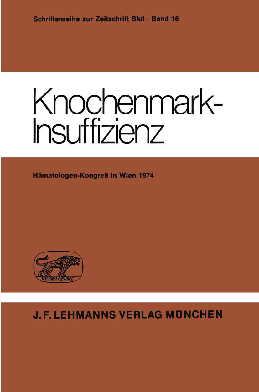 Buy Knochenmark-Insuffizienz: Berichtsband des Deutsch-Österreichischen Kongresses für Hämatologie 1974 in Wien (Haematology and Blood Transfusion) by H. Heimpel, D. Huhn, C. Mueller-Eckhardt - Springer-Verlag, German Hardcover, Illustrated Edition — BookShops.in