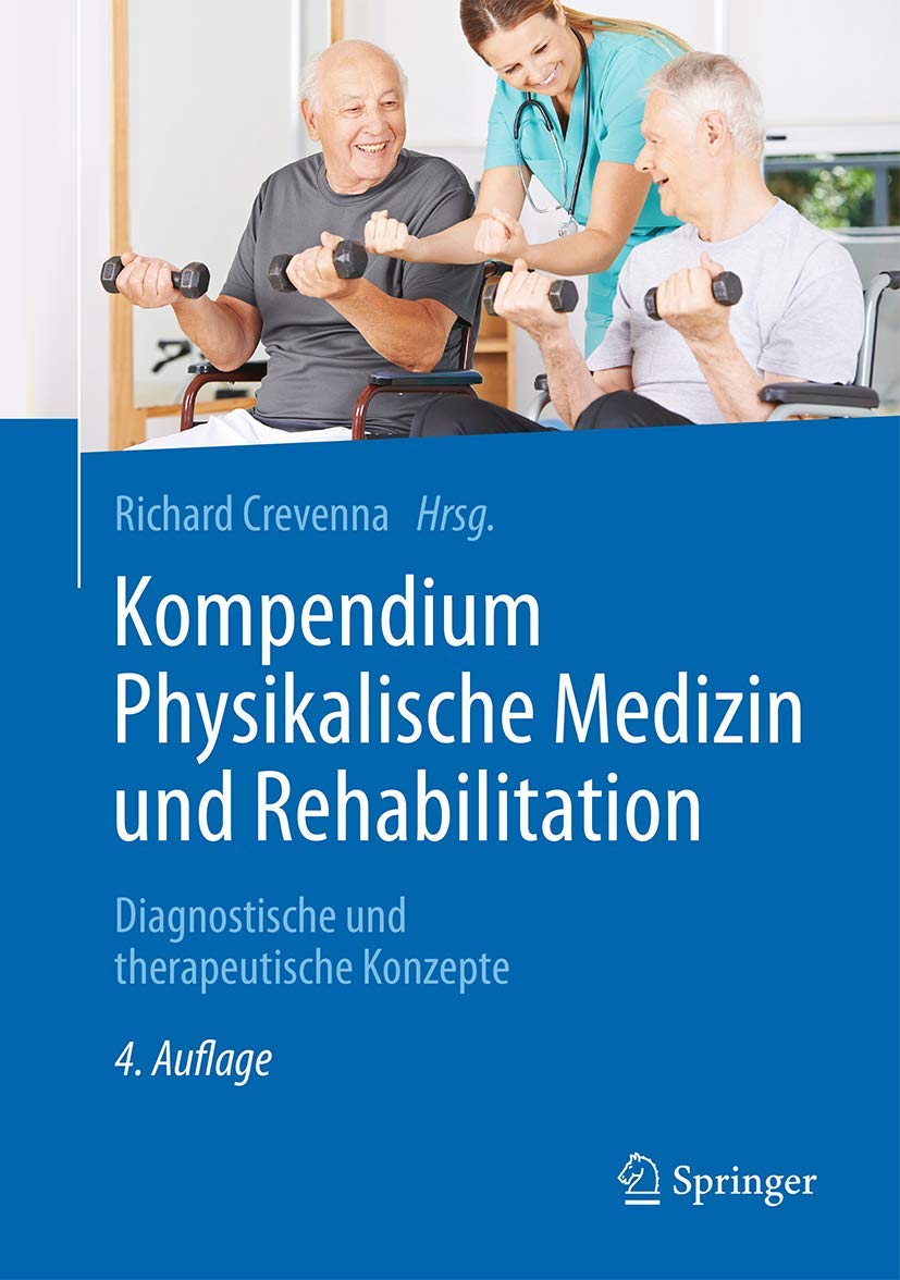 Buy Kompendium Physikalische Medizin und Rehabilitation: Diagnostische und therapeutische Konzepte by Richard Crevenna - Springer-Verlag, German Hardcover, 4th Edition — BookShops.in