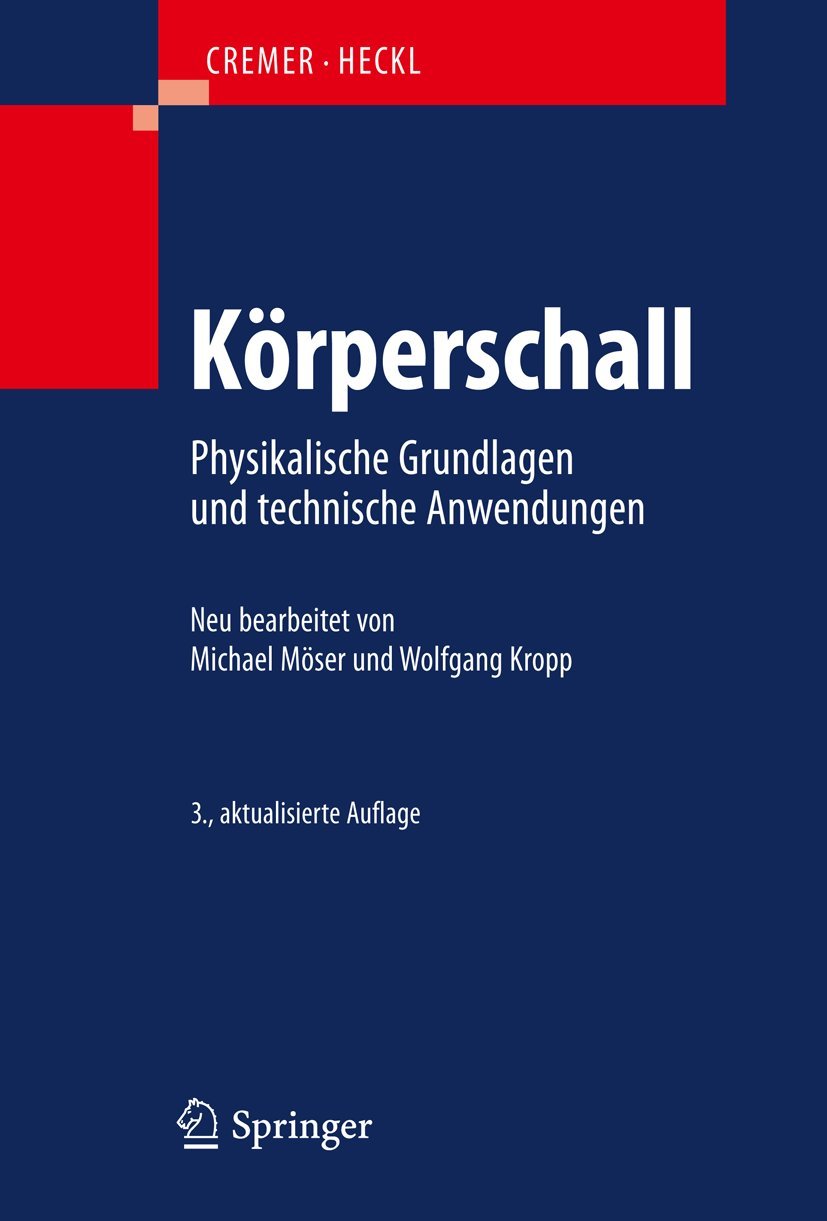 Buy Körperschall: Physikalische Grundlagen und technische Anwendungen by Michael Möser, Lothar Cremer, Wolfgang Kropp | Springer-Verlag | German Hardcover Textbook | Acoustics Engineering — BookShops.in