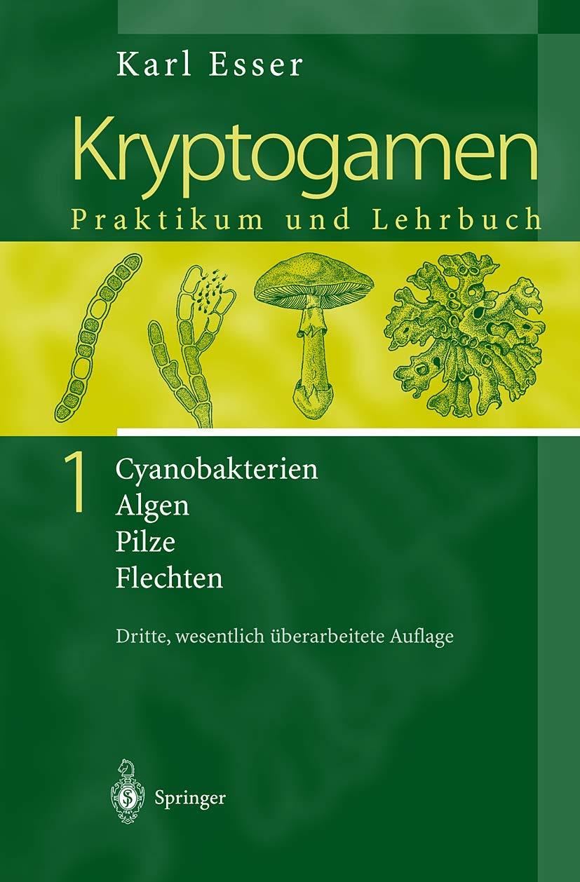Buy Kryptogamen 1: Cyanobakterien Algen Pilze Flechten Praktikum und Lehrbuch by Karl Esser | Springer | German | Hardcover | 3rd Edition — BookShops.in