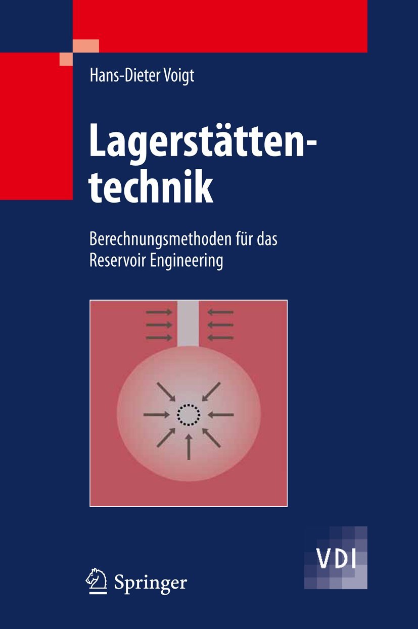 Buy Lagerstättentechnik: Berechnungsmethoden für das Reservoir Engineering (VDI-Buch) by Hans-Dieter Voigt - Springer-Verlag German Hardcover Engineering Textbook — BookShops.in