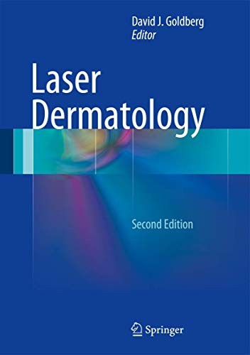 Buy Laser Dermatology by David J. Goldberg | Springer Nature | Hardcover | 2nd Edition | Clinical Guide for Dermatologists & Cosmetic Surgeons — BookShops.in