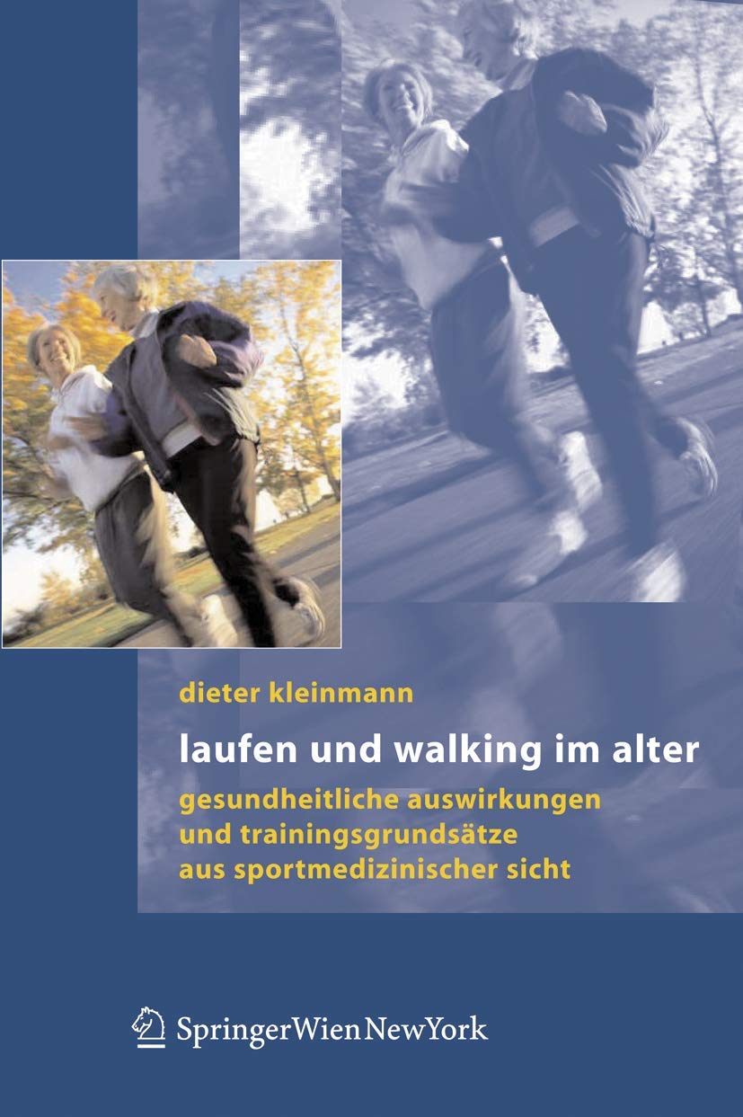 Buy Laufen und Walking im Alter by Dieter Kleinmann | Springer Verlag | German Hardcover | Sports Medicine & Geriatric Health Book — BookShops.in