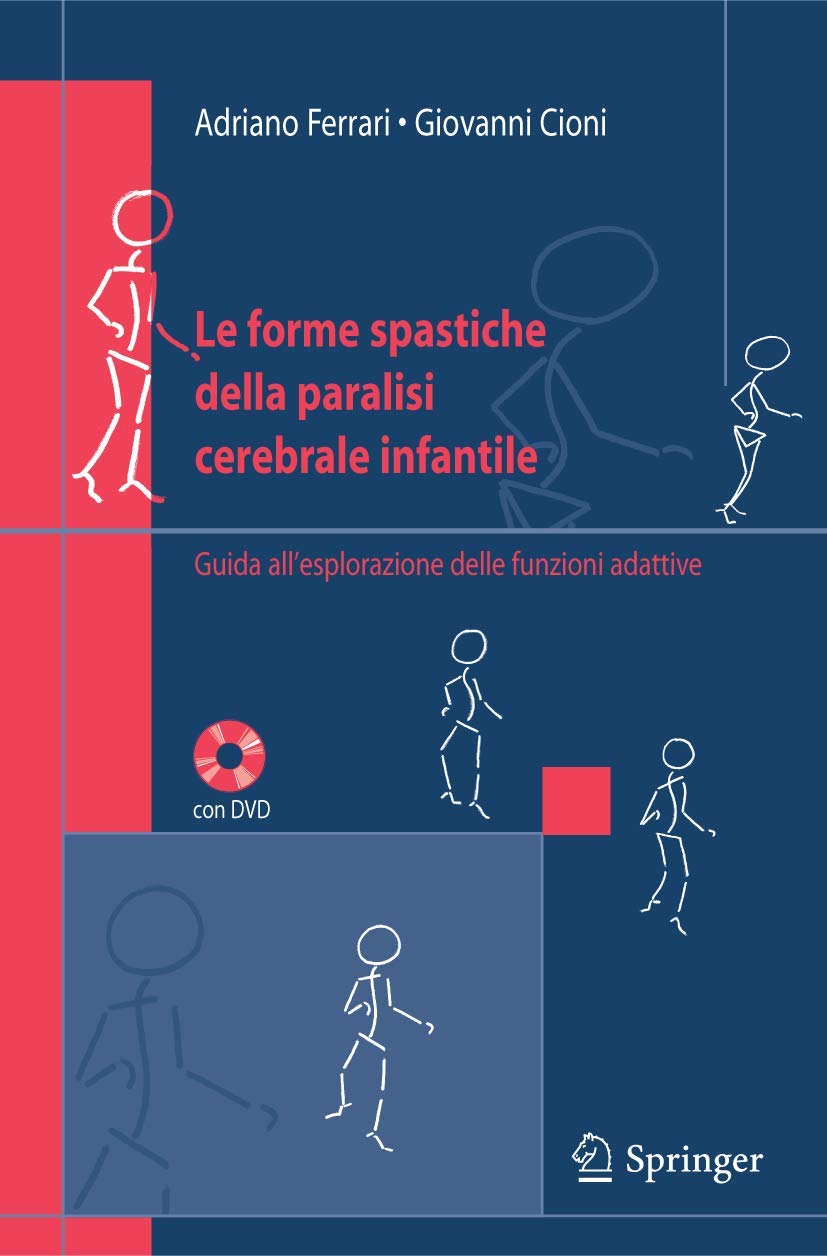 Buy Le Forme Spastiche Della Paralisi Cerebrale Infantile by Adriano Ferrari & Giovanni Cioni | Springer Verlag | Italian Hardcover 2005 Edition | Neurology & Rehabilitation Medicine Textbook — BookShops.in