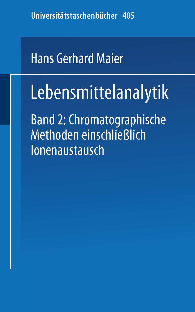 Buy Lebensmittelanalytik Band 2: Chromatographische Methoden von H. G. Maier - Steinkopff Darmstadt Hardcover German Edition 1975 — BookShops.in