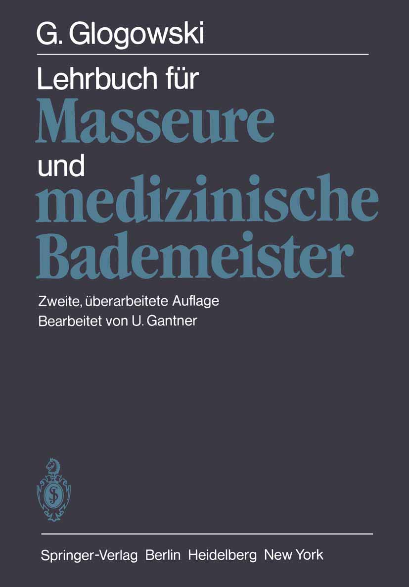 Buy Lehrbuch für Masseure und medizinische Bademeister: U. Gantner, G. Glogowski, Springer-Verlag, German, Hardcover, 2nd Edition, Physical Medicine & Rehabilitation Textbook — BookShops.in