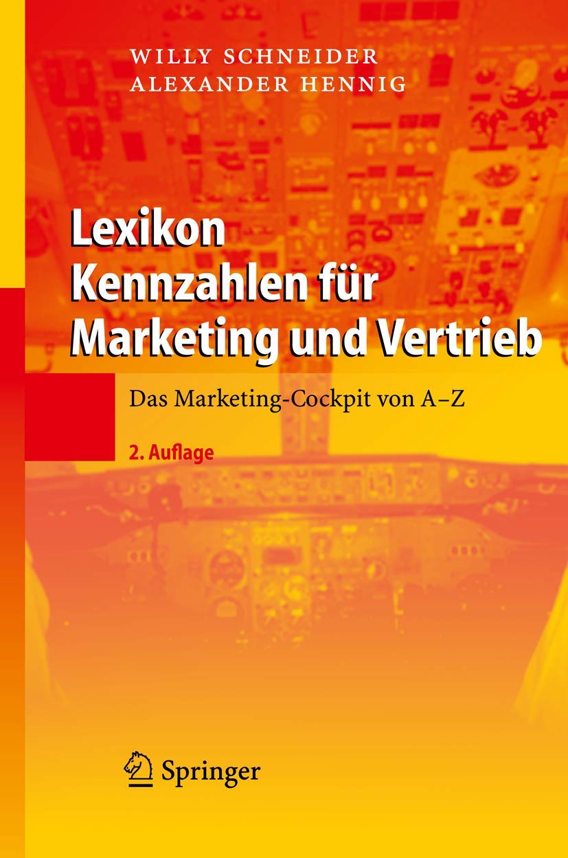 Buy Lexikon Kennzahlen für Marketing und Vertrieb: Das Marketing-Cockpit von A - Z by Willy Schneider & Alexander Hennig - German Hardcover Business Economics Book - Springer-Verlag — BookShops.in