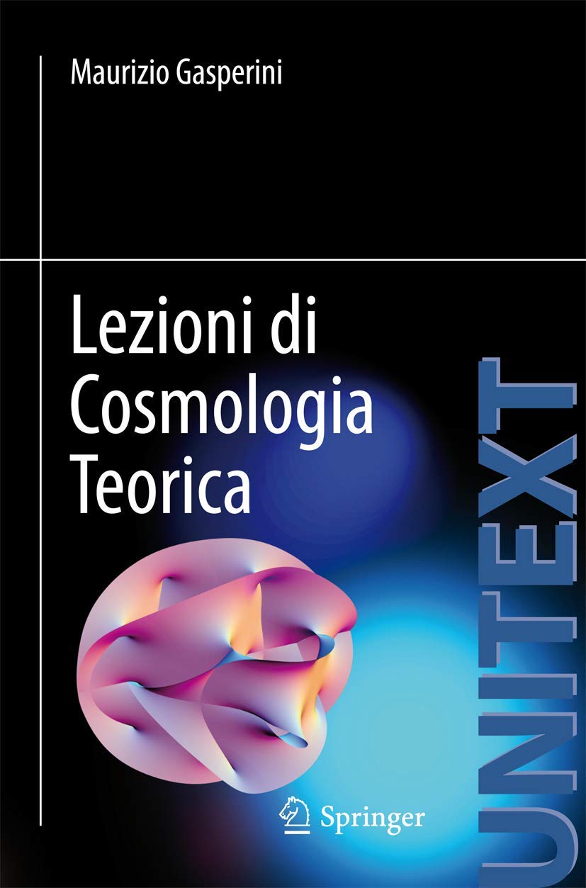 Buy Lezioni Di Cosmologia Teorica by Maurizio Gasperini | Springer Nature | Italian Hardcover Textbook on Theoretical Cosmology, Astrophysics & Astroparticle Physics — BookShops.in