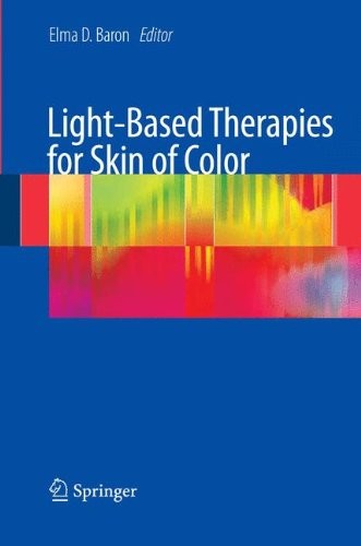 Buy Light-Based Therapies for Skin of Color by Elma Baron | Springer London | Hardcover 2009 Edition | Dermatology Reference — BookShops.in