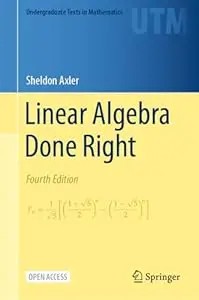 Buy Linear Algebra Done Right (Undergraduate Texts in Mathematics) by Sheldon Axler | Springer Nature | 4th Edition | Hardcover | English | Higher Education Textbook for Mathematics Students — BookShops.in