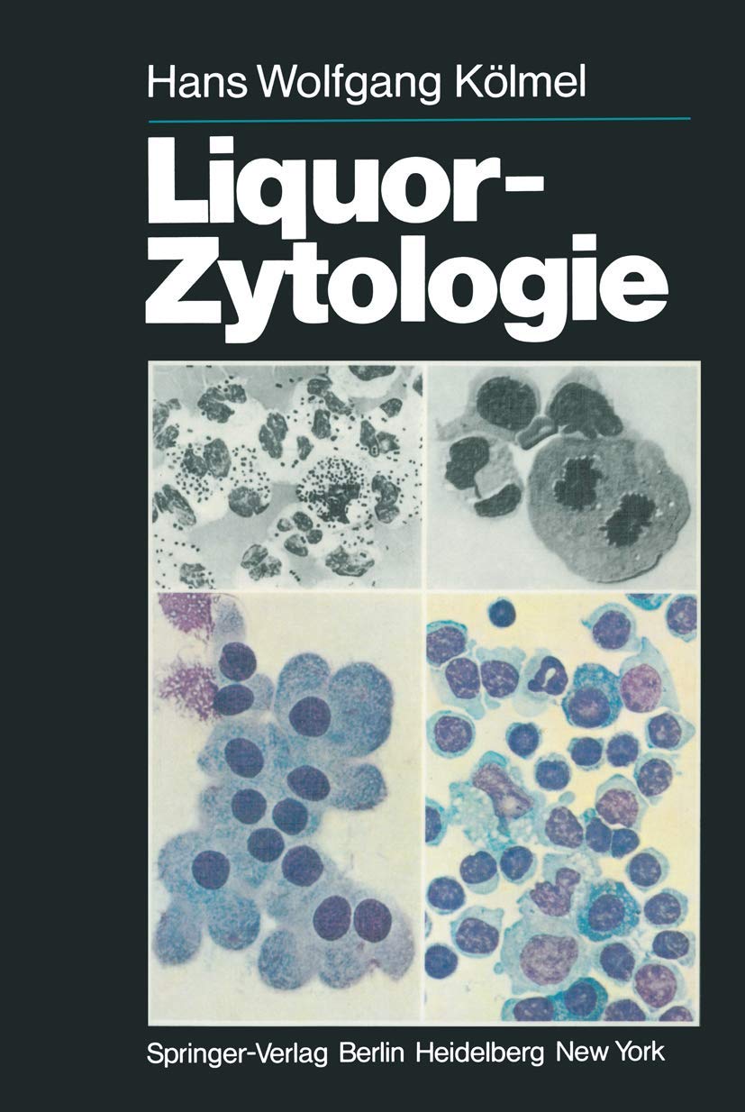 Buy Liquor-Zytologie by H. W. Kölmel and J. Sayk | Springer-Verlag | German Hardcover | Medical Textbook on Cerebrospinal Fluid Cytology — BookShops.in