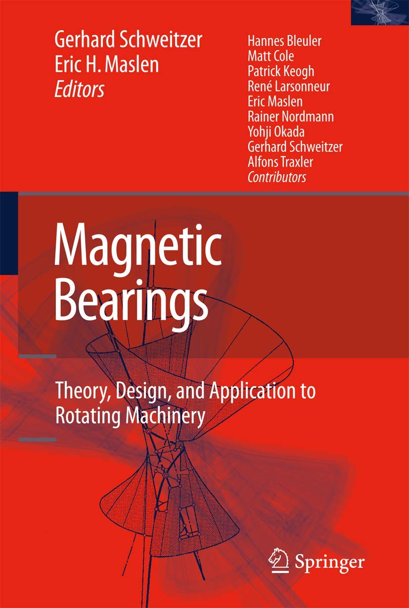 Buy Magnetic Bearings: Theory, Design, and Application to Rotating Machinery by Gerhard Schweitzer, H. Bleuler, Eric H. Maslen | Springer | English | Paperback | 2009 Edition — BookShops.in