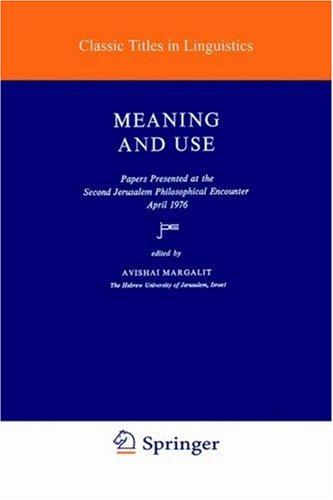 Buy Meaning and Use: 3 (Studies in Linguistics and Philosophy) by A. Margalit - Hardcover, 1979 Edition, Springer, Higher Education Textbook in Literary Theory — BookShops.in