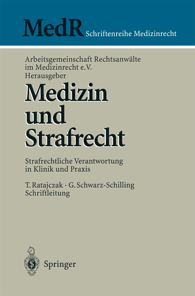 Buy Medizin Und Strafrecht: Strafrechtliche Verantwortung in Klinik Und Praxis (Medr Schriftenreihe Medizinrecht) by T. Ratajczak - Springer Verlag Hardcover German Law Textbook — BookShops.in
