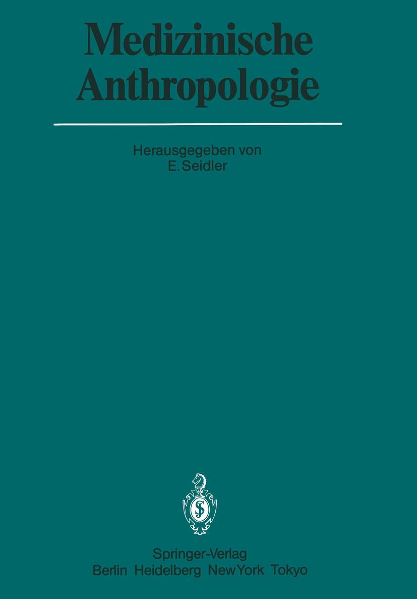 Buy Medizinische Anthropologie: Beiträge für eine Theoretische Pathologie by E. Seidler | Springer-Verlag | German Hardcover | Medical Anthropology & Theoretical Pathology — BookShops.in