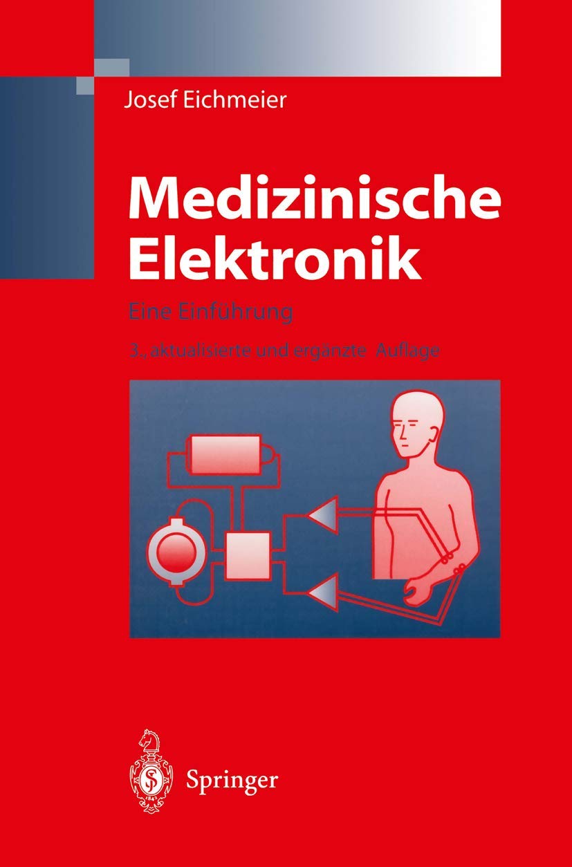 Buy Medizinische Elektronik: Eine Einführung by Josef Eichmeier – German Hardcover Textbook on Medical Electronics from Springer-Verlag — BookShops.in