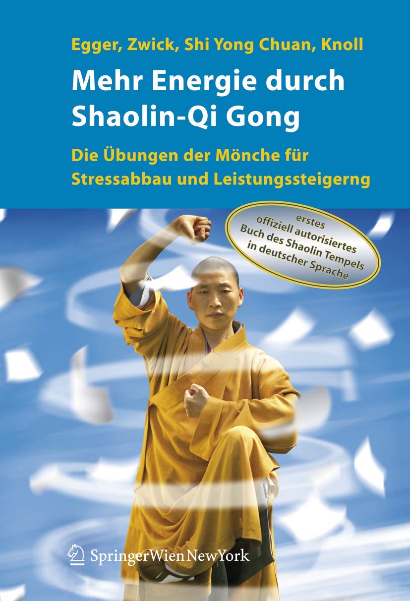 Buy Mehr Energie durch Shaolin-Qi Gong: Die Übungen der Mönche für Stressabbau und Leistungssteigerung by M. Lechner, Robert Egger, S. Bartko – Springer Verlag – German Hardcover – Physical Medicine & Rehabilitation — BookShops.in