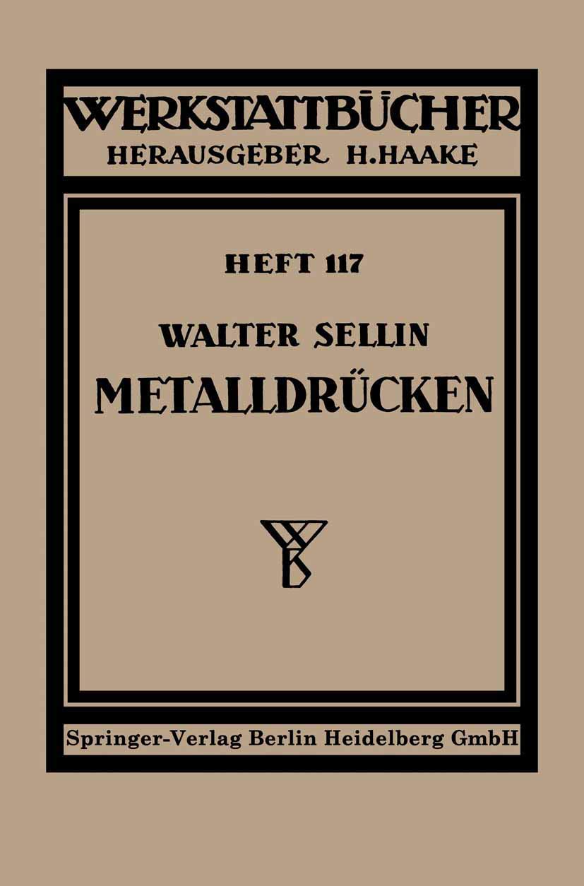 Buy Metalldrücken (Werkstattbücher, 117) by W. Sellin | Springer-Verlag | German Hardcover | Engineering & Technology Book — BookShops.in