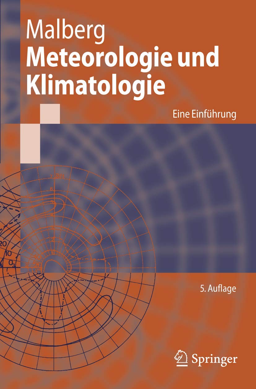 Buy Meteorologie und Klimatologie: Eine Einführung by Horst Malberg | Springer Nature | German Hardcover Textbook for Earth Sciences & Environmental Engineering — BookShops.in