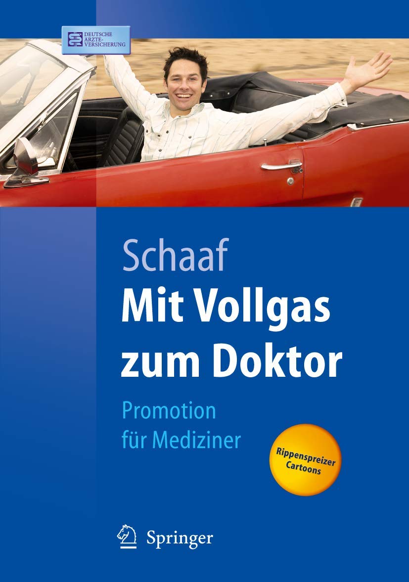 Buy Mit Vollgas zum Doktor: Promotion für Mediziner (Springer-Lehrbuch) by Christian P. Schaaf – German Hardcover Textbook for Medical Doctoral Students — BookShops.in