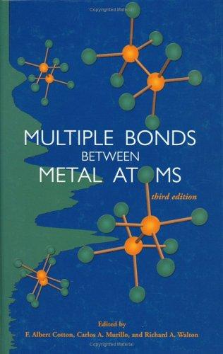 Buy Multiple Bonds Between Metal Atoms 3rd Edition by F. Albert Cotton, Carlos A. Murillo, Richard A. Walton | Springer Hardcover | Inorganic Chemistry Book for Researchers & Students — BookShops.in