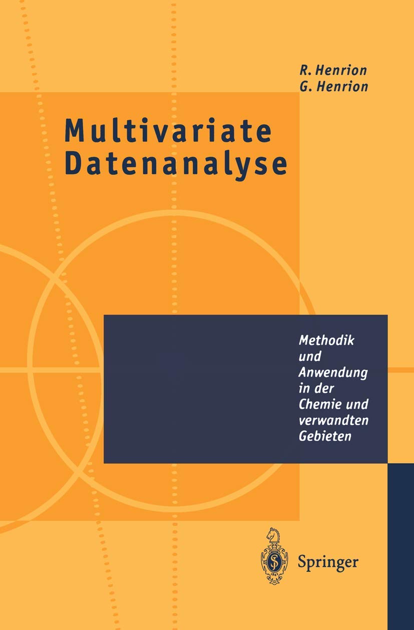 Buy Multivariate Datenanalyse: Methodik und Anwendung in der Chemie und verwandten Gebieten by Rene Henrion & Günter Henrion | Springer-Verlag | German Language Hardcover | Statistics Textbook — BookShops.in
