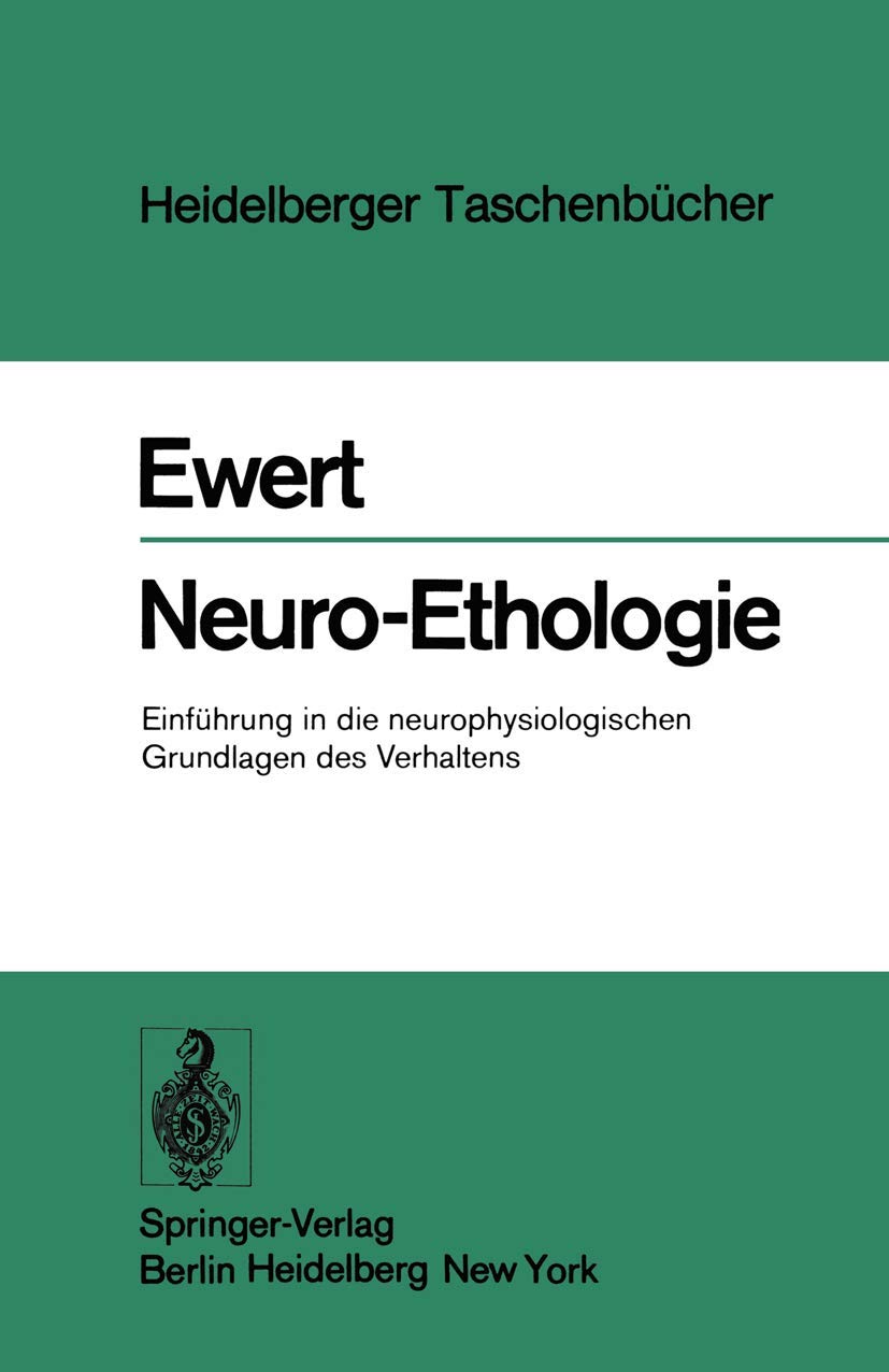 Buy Neuro-Ethologie: Einführung in die neurophysiologischen Grundlagen des Verhaltens by J.-P. Ewert | Springer-Verlag | German Hardcover | 1976 Edition | Textbooks & Study Guides — BookShops.in